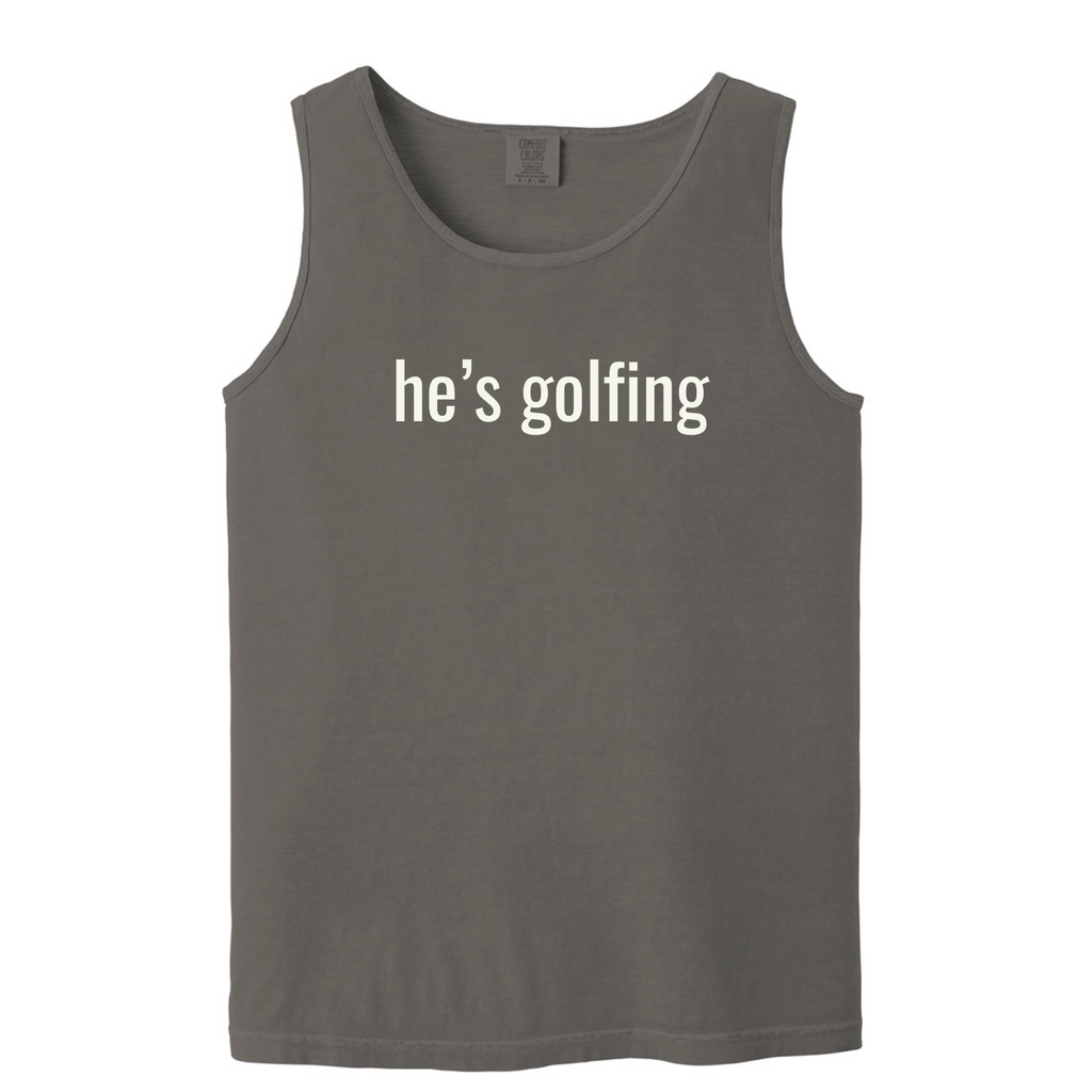 "He's Golfing" - Heavyweight Ring Spun Tank Top