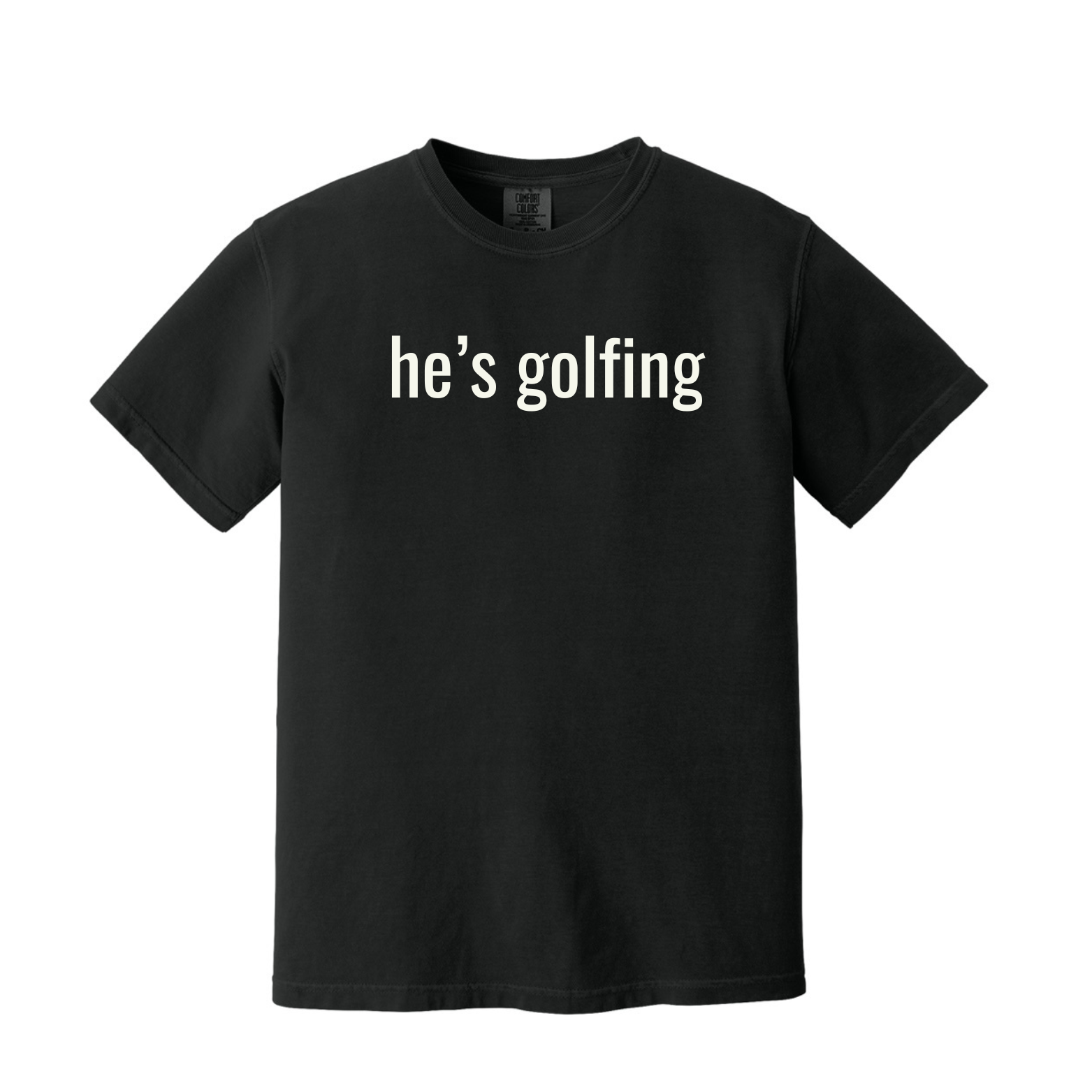 "He's Golfing" - Heavyweight Ring Spun Tee