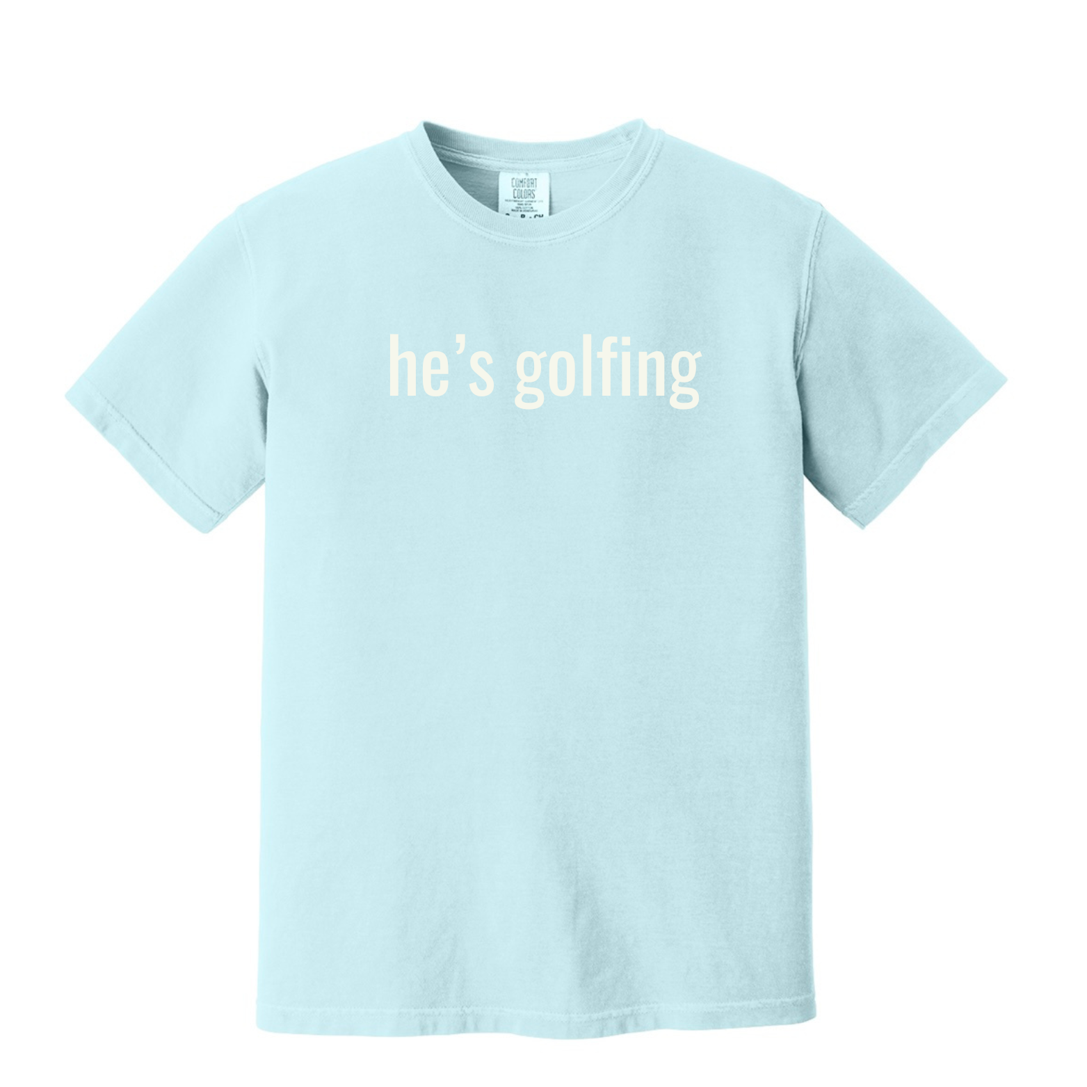 "He's Golfing" - Heavyweight Ring Spun Tee