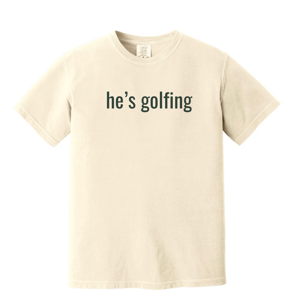 "He's Golfing" - Heavyweight Ring Spun Tee