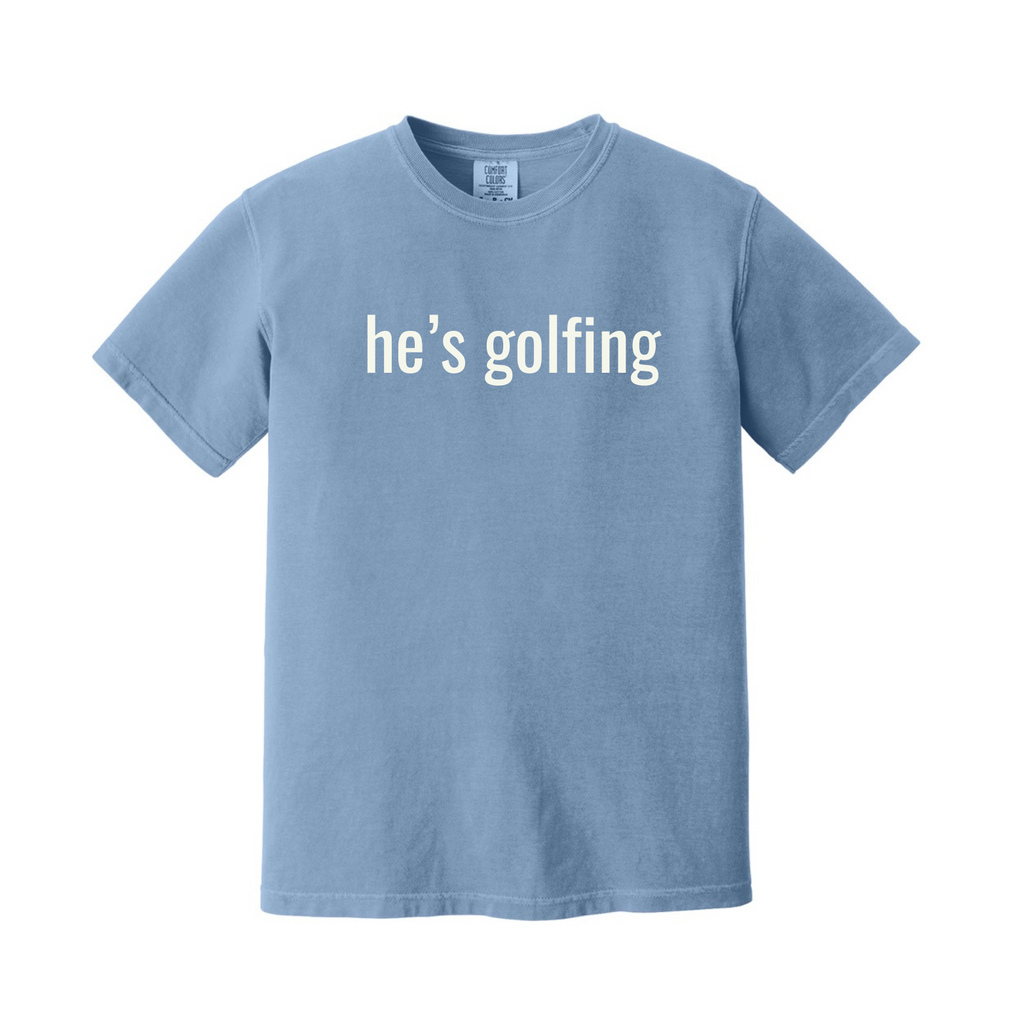"He's Golfing" - Heavyweight Ring Spun Tee