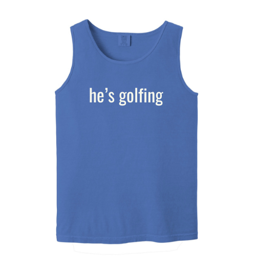"He's Golfing" - Heavyweight Ring Spun Tank Top